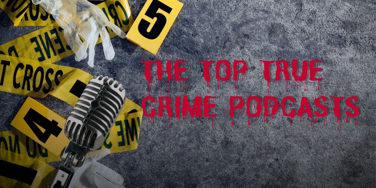 The Top True Crime Podcasts 91.1 Hot FM